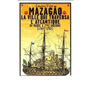 Mazagao ville de traversée Altantique 1769-1783